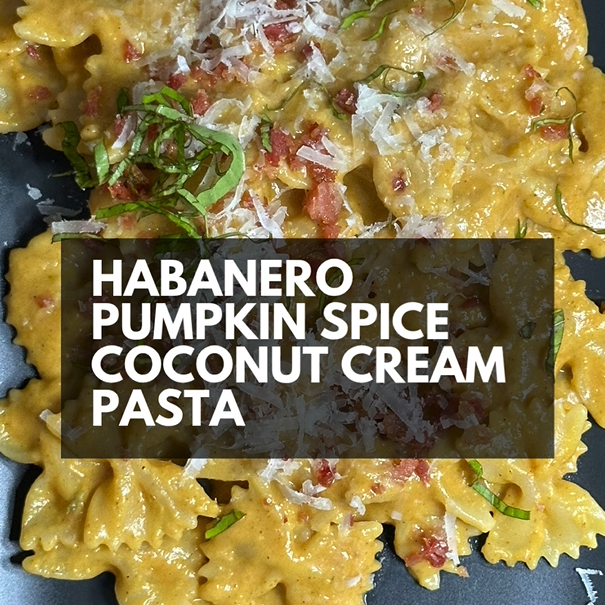 Habanero Pumpkin Spice Coconut Cream Pasta